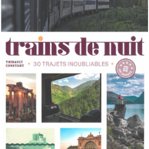 Trains de nuit – 30 trajets inoubliables