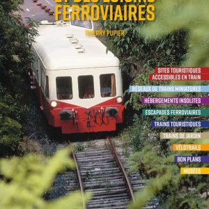 Le guide du tourisme et des loisirs ferroviaires
