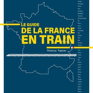 Le guide de la France en train