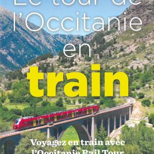 Le tour de l'Occitanie en train